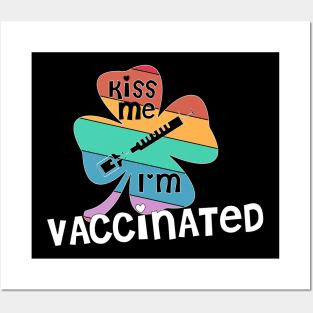 Kiss Me I'm Vaccinated rainbow clover St. Patrick funny Posters and Art